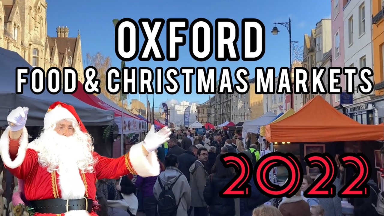 Oxford Food & Victorian Christmas Markets 2022