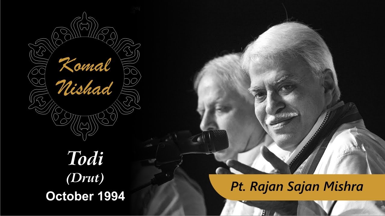 Raag Todi | Pt Rajan Sajan Mishra | Hindustani Classical Vocal | Komal Nishad Baroda  Part 2/6