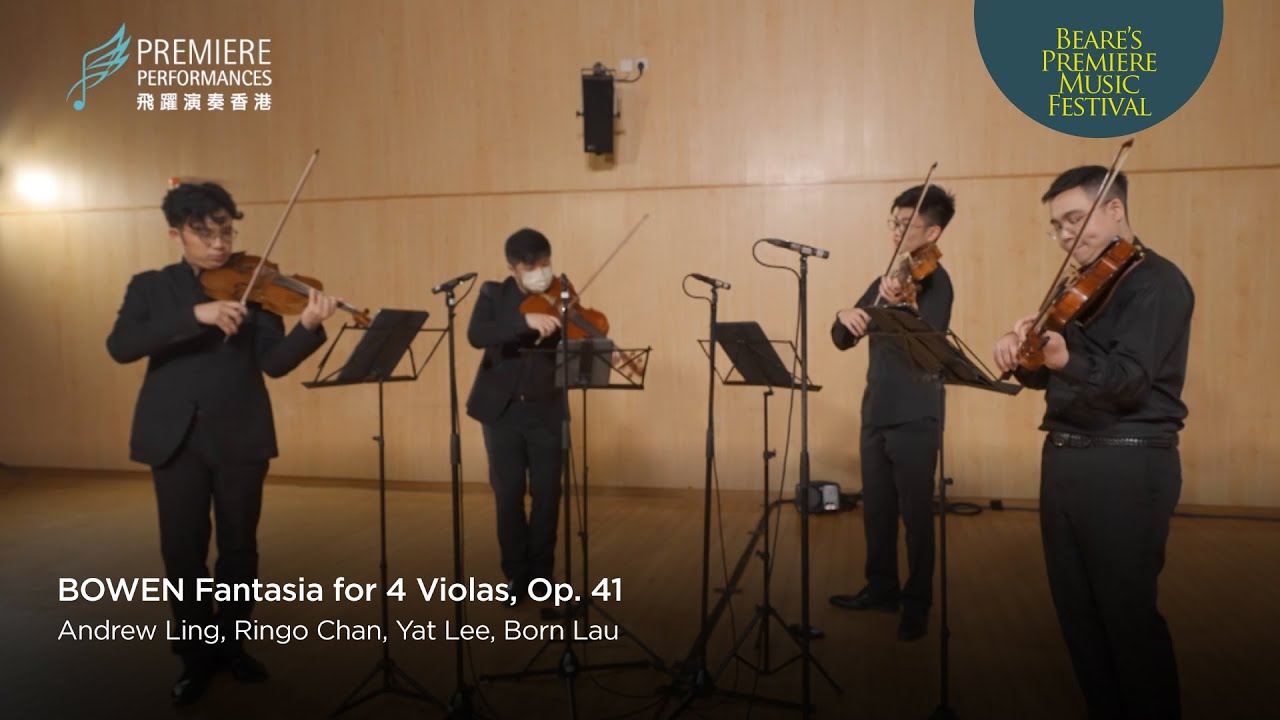 YORK BOWEN Fantasia for 4 violas in E minor / Andrew Ling, Ringo Chan, Yat Lee, @bornlauviolist