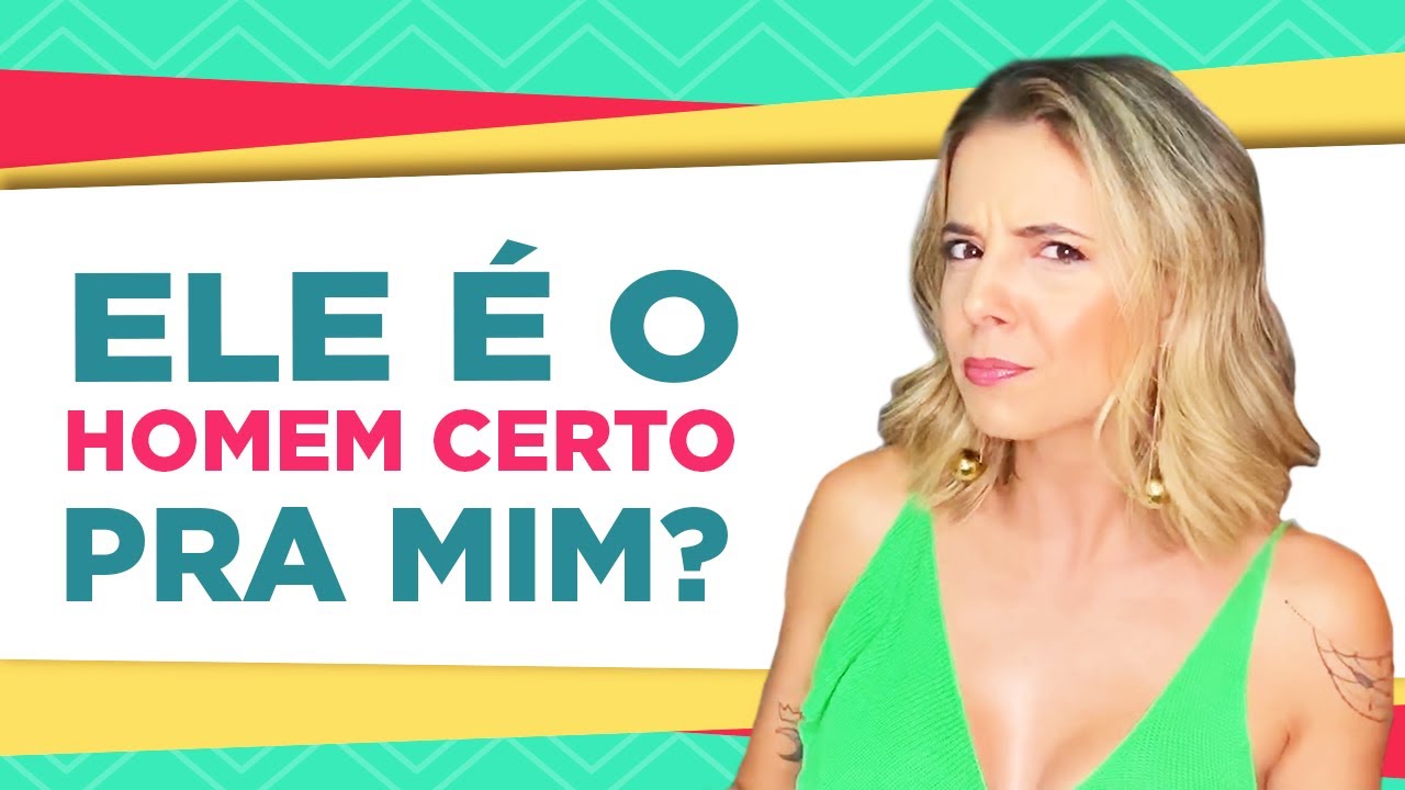 Como Saber Se Ele &eacute; a Pessoa Certa | Coach de Relacionamentos | Luiza Vono