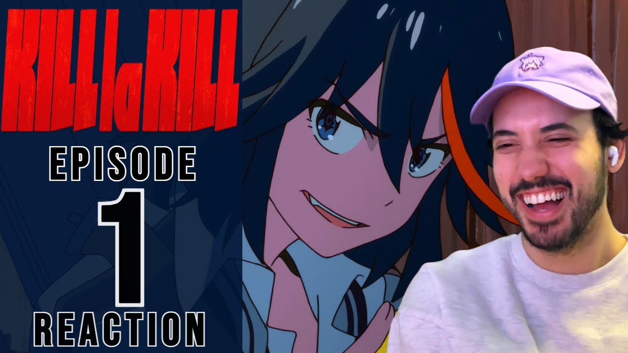 Kill la Kill Episode 1 Reaction | IF ONLY I HAD THORNS LIKE A THISTLE