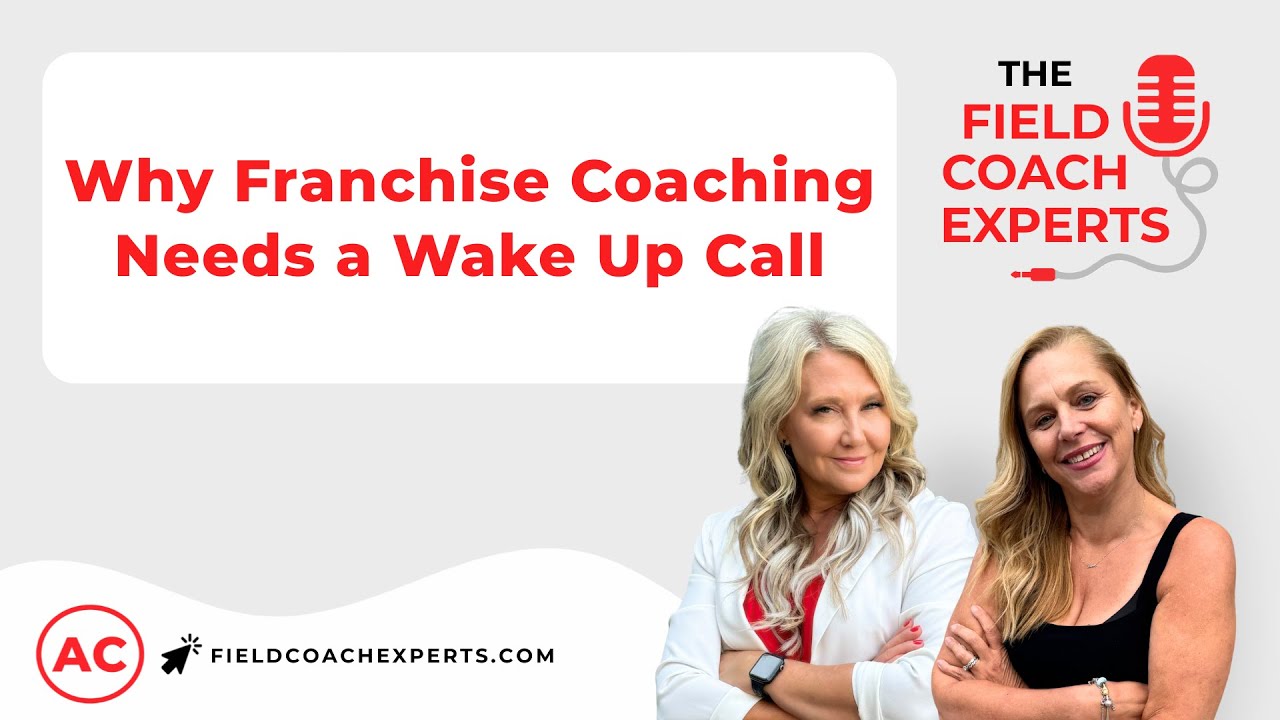 Ep 1. Why Franchise Coaching Needs a Wake-Up Call