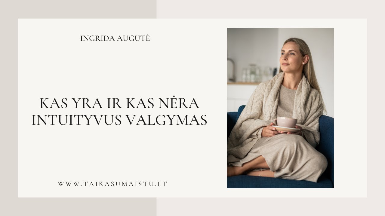 Kas yra ir kas nėra intuityvus valgymas