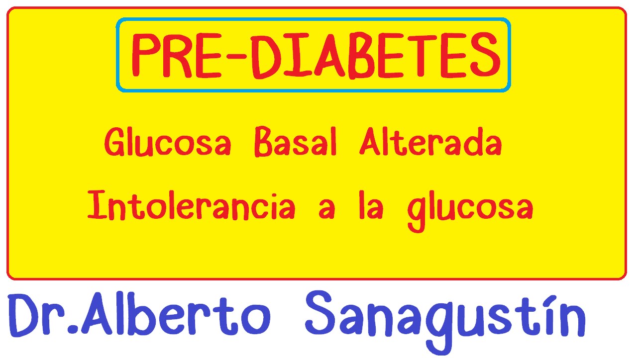 Intolerancia a la glucosa,  glucemia basal alterada y riesgo elevado de diabetes.
