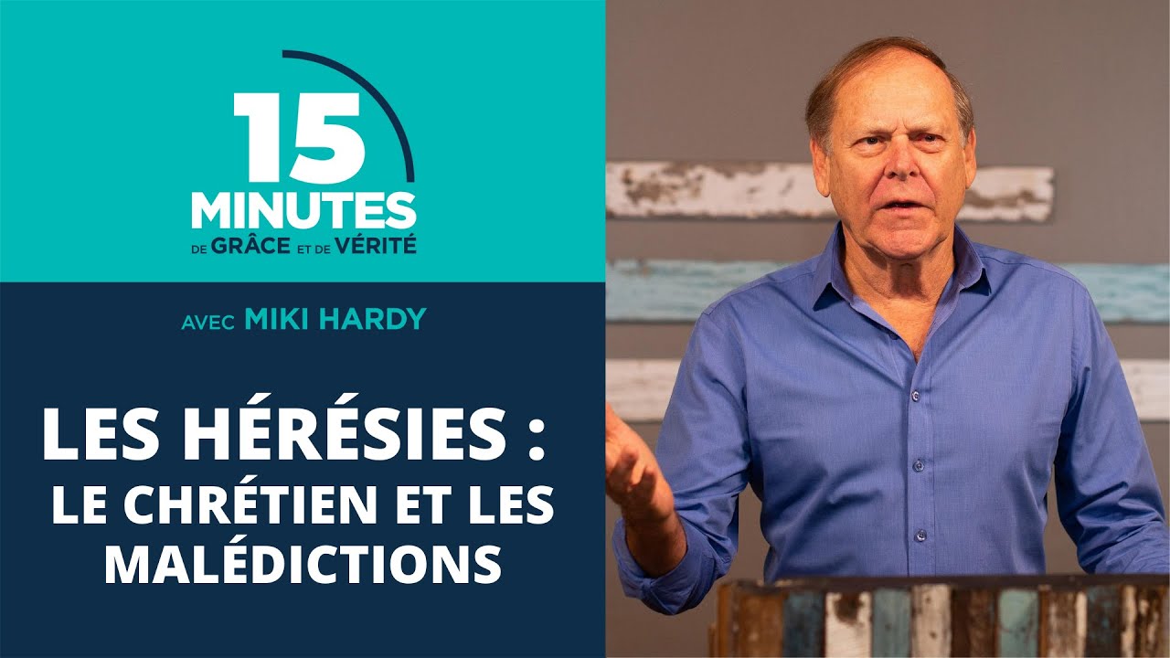 Le chrétien et les malédictions | Les hérésies #15 | Miki Hardy