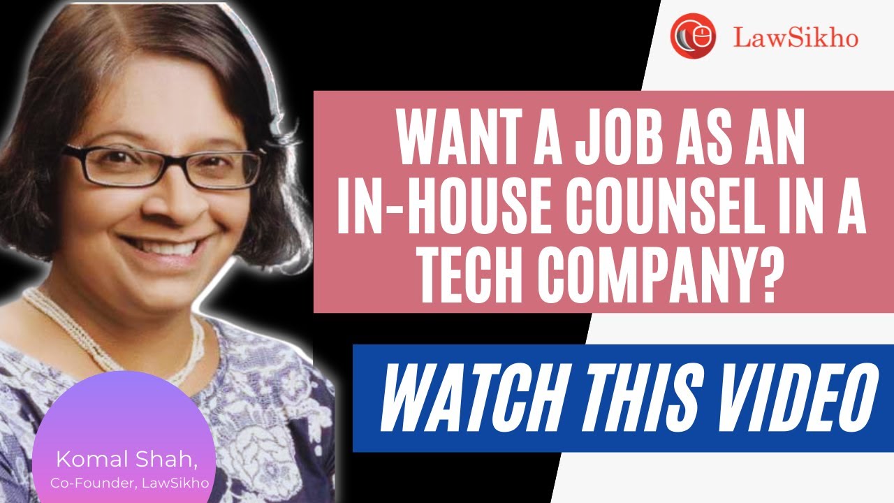 How to get a job as an in house counsel in a tech company?  | Komal shah | LawSikho