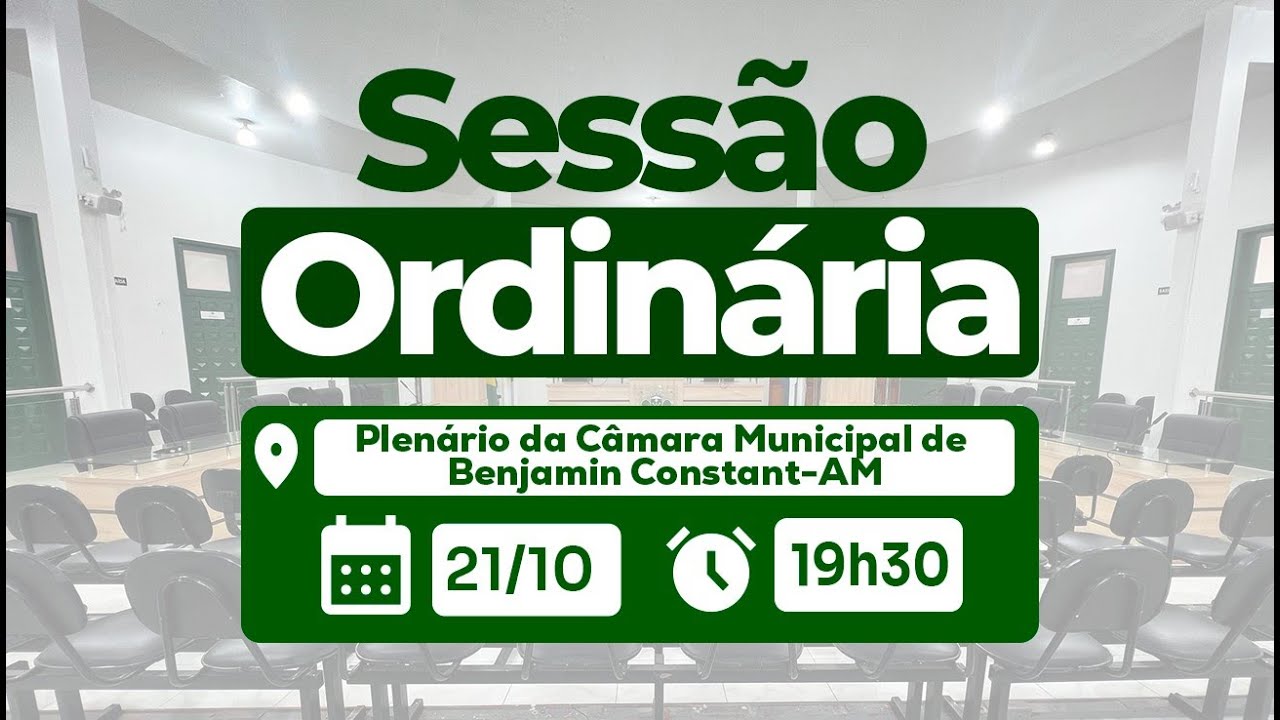 Sessão Ordinária AO VIVO | 21/10– Câmara Municipal de Benjamin Constant/AM