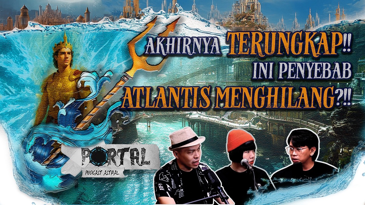 MENCARI KEBERADAAN ATLANTIS | #PORTAL