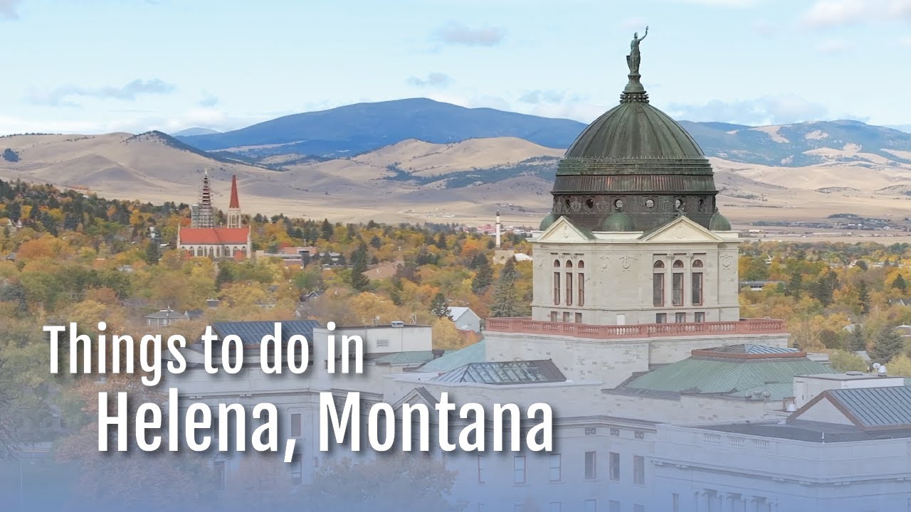 Visit Helena, Montana | Things To Do in Montana's Capital City
