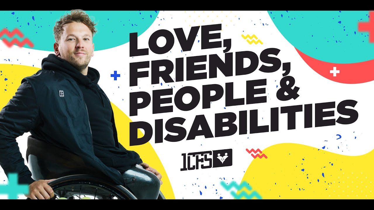 Friendship, Love, And Relationships For People With Developmentally Disabilities | Dylan Alcott