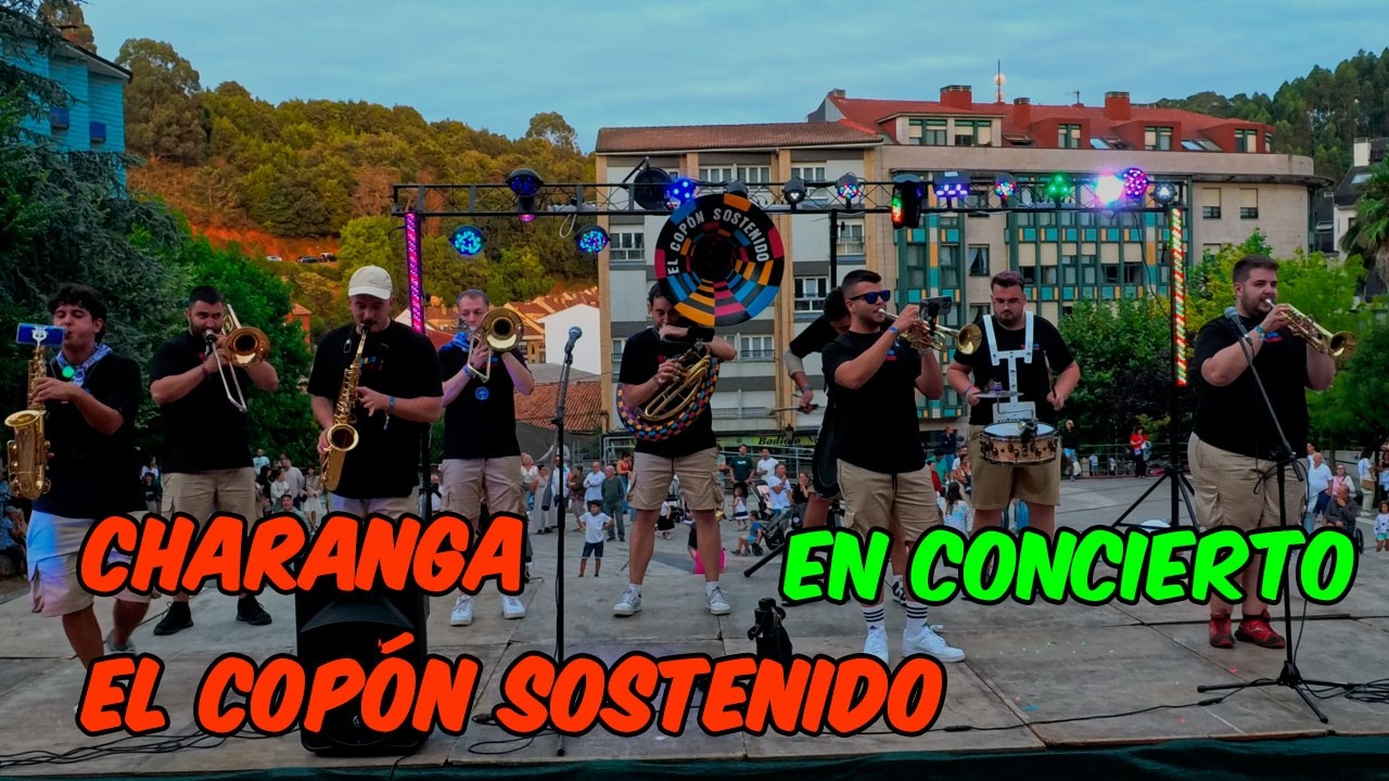CHARANGA EL COPÓN SOSTENIDO - En Concierto - #Candás2025