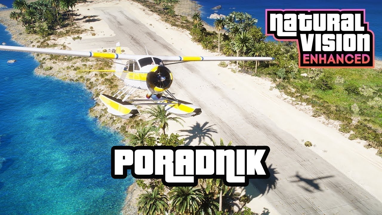 GTA V - PORADNIK | Jak Zainstalować NaturalVision Enhanced i Mody na Roślinność w GTA V Enhanced