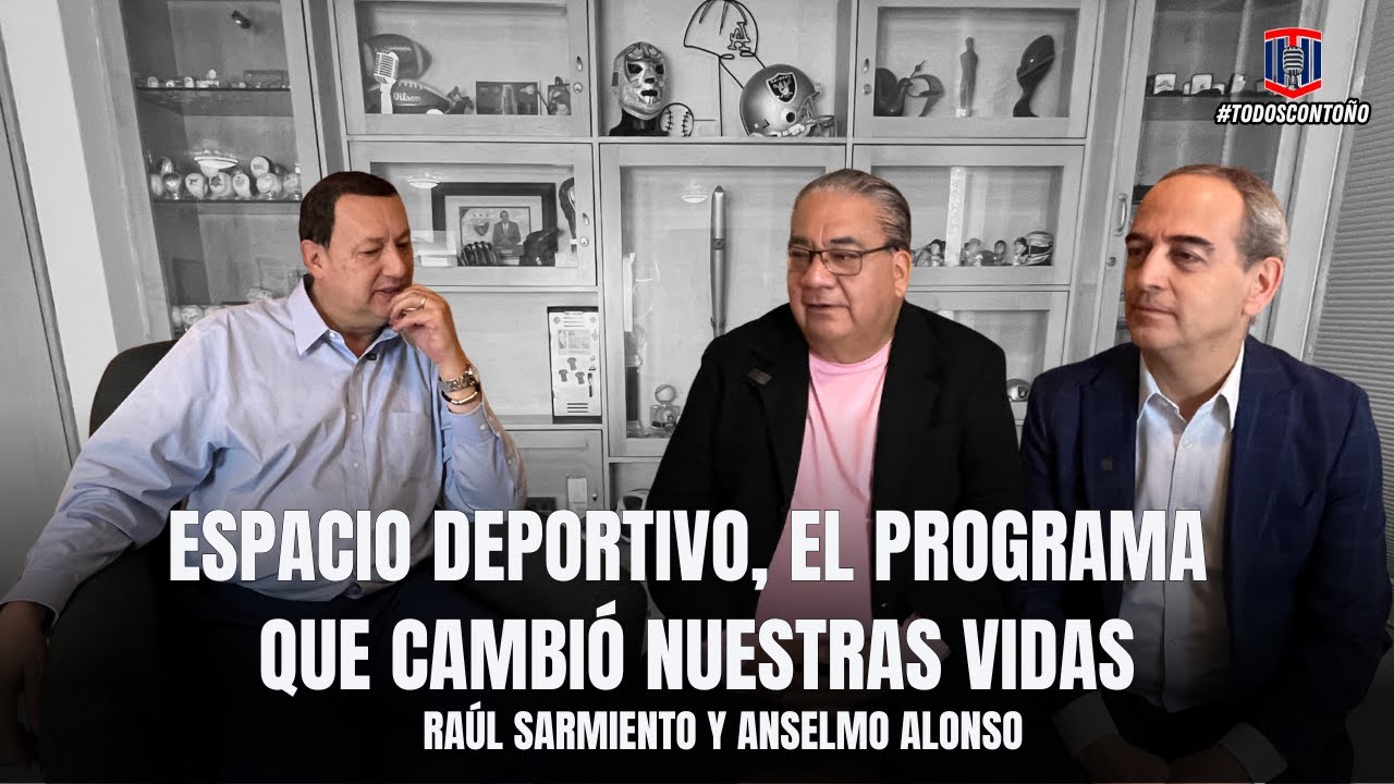 Ra&uacute;l Sarmiento y Anselmo Alonso: Espacio Deportivo CAMBI&Oacute; nuestras VIDAS | To&ntilde;o De Vald&eacute;s