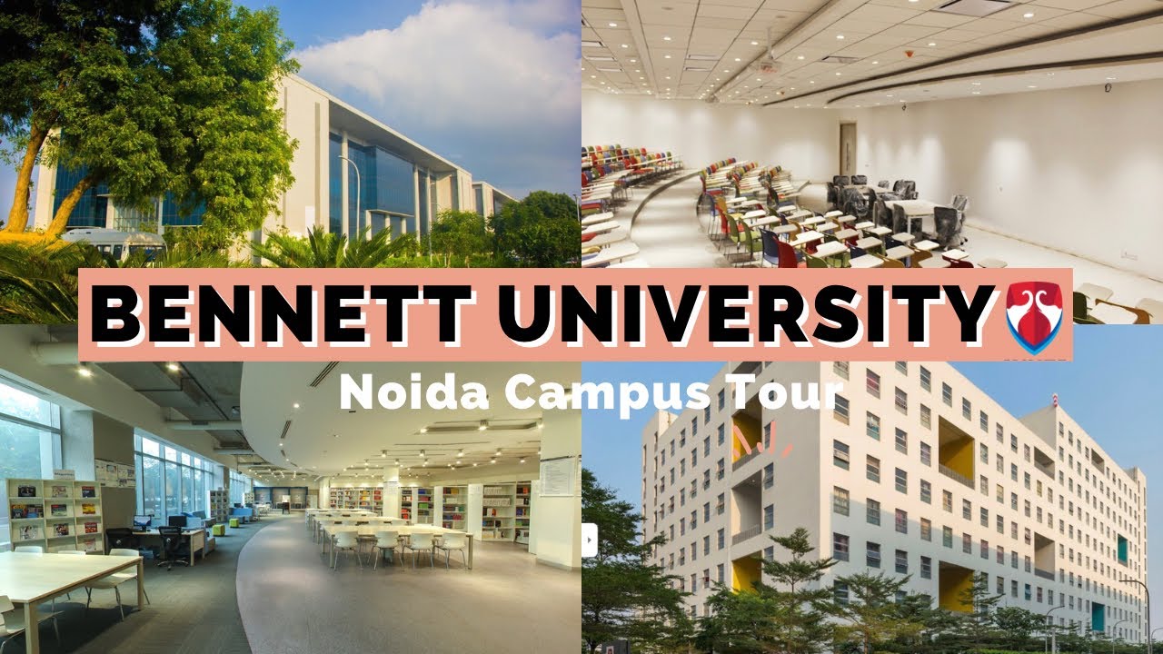 Bennett University | Campus Tour | Greater Noida