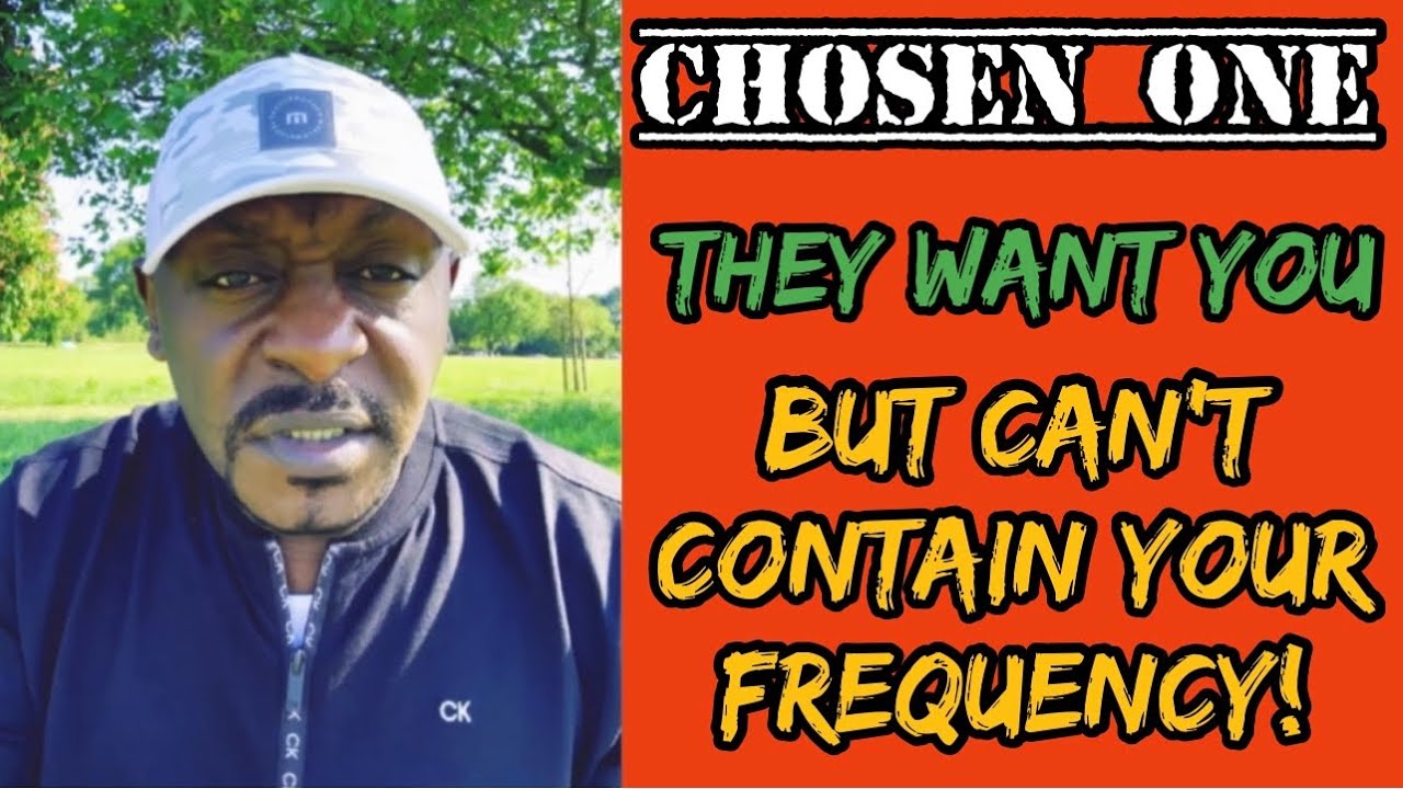 CHOSEN ONES,THEY WANT YOU BUT CAN’T CONTAIN YOUR ENERGY#chosenones