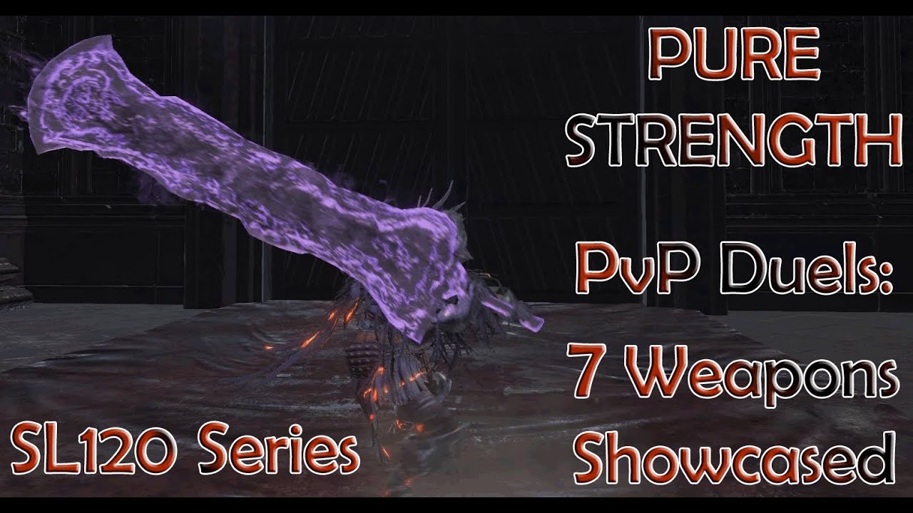 Pure STRENGTH PvP Fights (Part 2) - Dark Souls 3 - SL120 Series