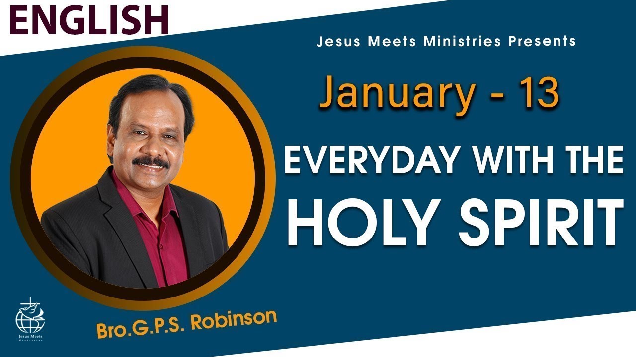 ENGLISH | EVERYDAY WITH THE HOLY SPIRIT | January 13 | Bro.G.P.S. Robinson