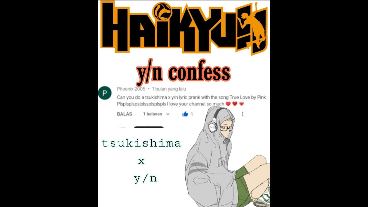 Haikyuu text || tsukishima x y/n || true love || lyric prank