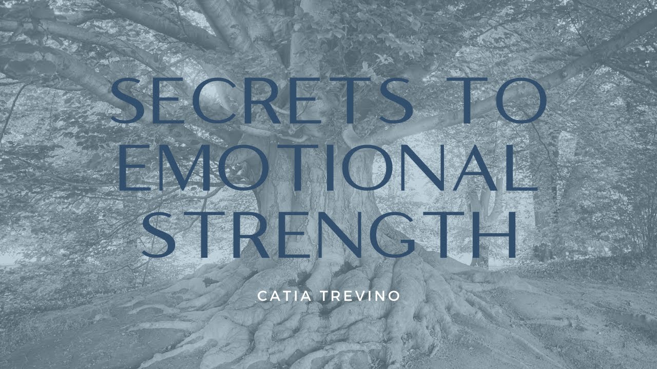 4 Internal Resources That Create Emotional Strength (2021)
