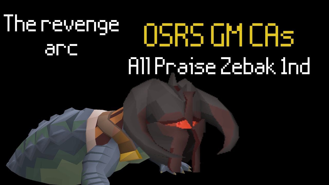 OSRS All Praise Zebak GM task (again, but this time 1nd)