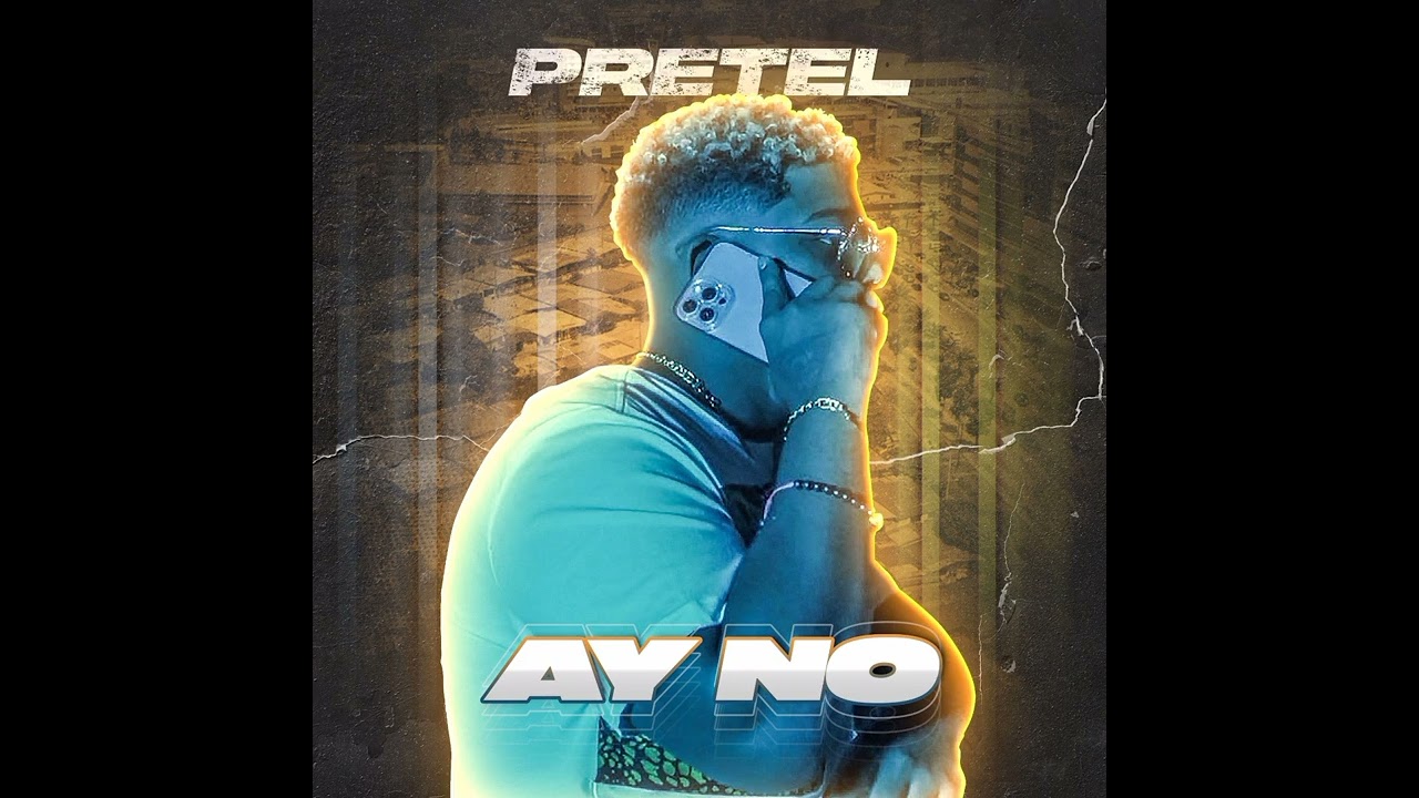 Pretel- Ay No (Audio Oficial)