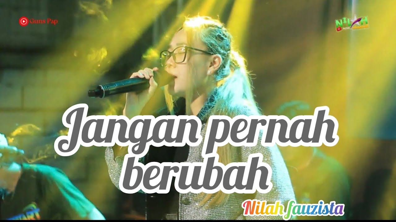 Jangan pernah berubah - Nilah fauzista ( live ) caffe D’LACON