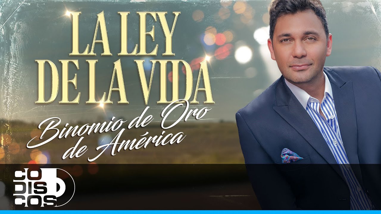 La Ley De La Vida, Binomio De Oro De Am&eacute;rica - Video