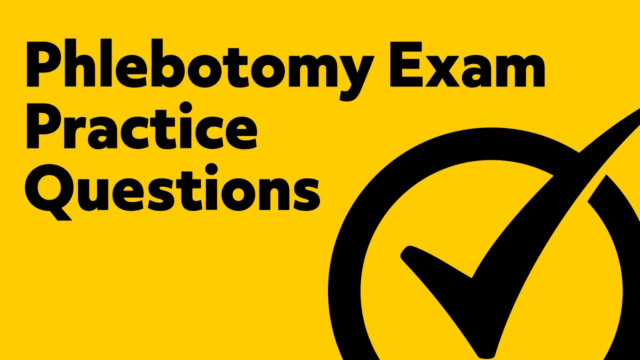 Phlebotomy Certification Exam Practice Test - (Free Questions from the Phlebotomy Test)