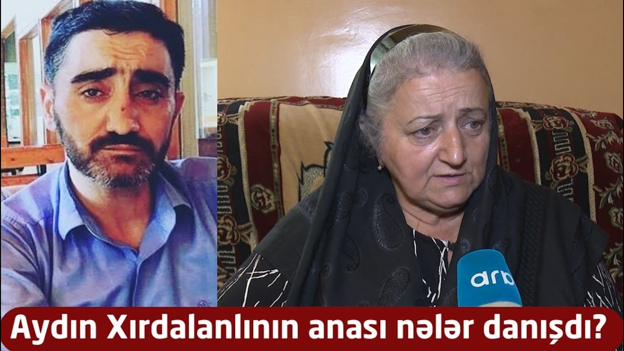 Mərhum meyxanaçı Aydın Xırdalanlının anası Aydın haqqında nələr danışdı?