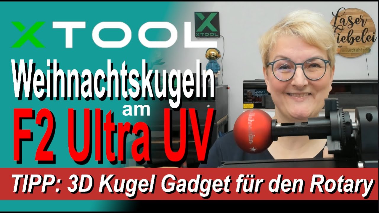 xTool F2 Ultra UV - Weihnachtskugeln gravieren mit dem ultimativen 3D Gadget