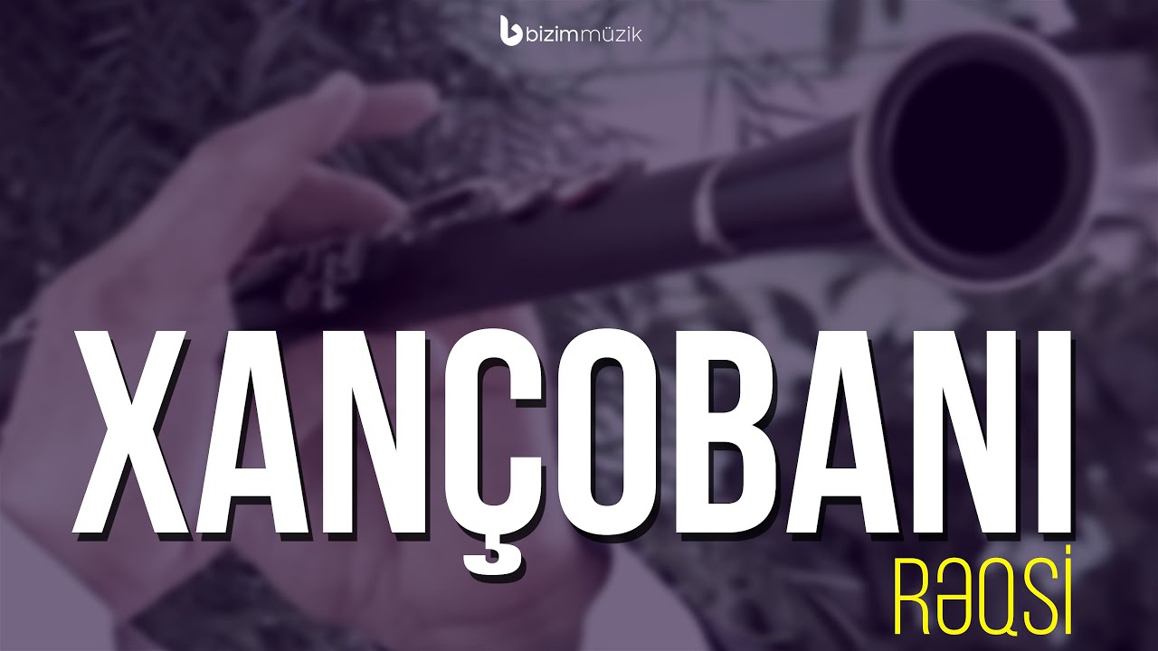 Xancobani Reqsi Klarnet | XANÇOBANI RƏQSİ