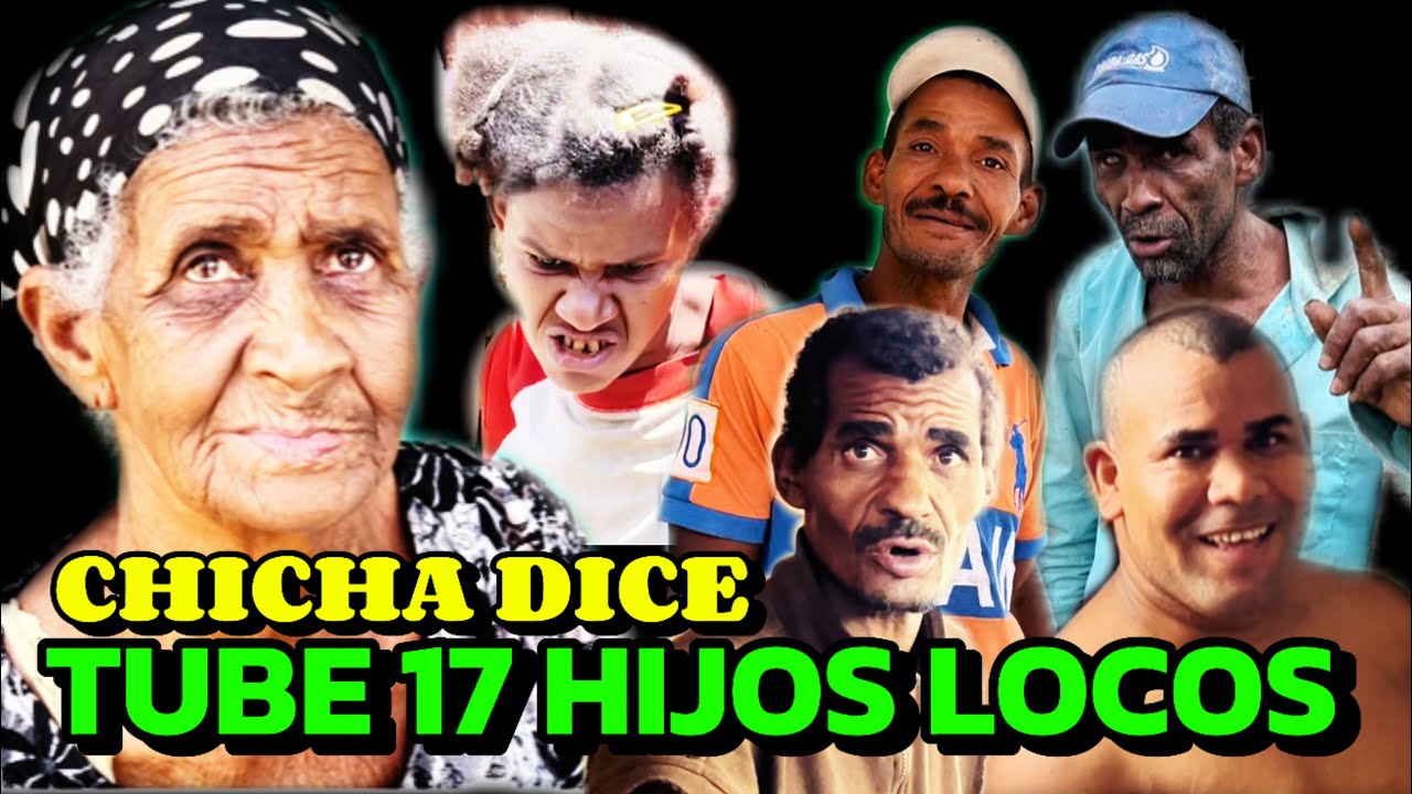 CHICHA AFIRMA QUE TUBO 17 HIJOS LOCOS, ULTIMA SE VUELVE A ESCAPAR AHORA ROMPE LOS BLOCK