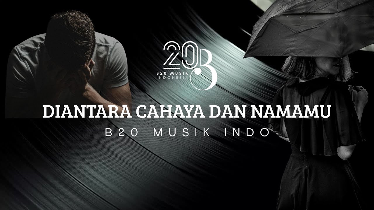 DIANTARA CAHAYA DAN NAMAMU | Lagu Paling Baper & Menyentuh Hati  | B20 MUSIK INDO