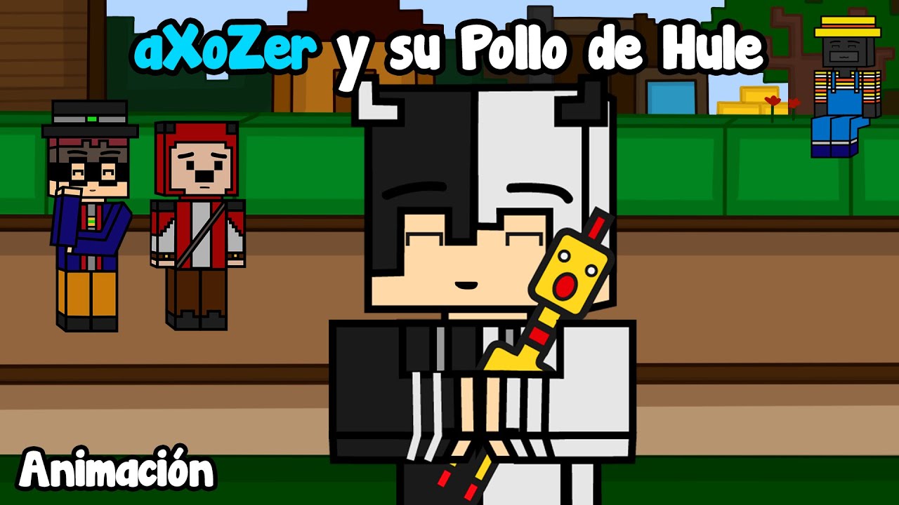 aXoZer y su Pollo de Hule 🥺 - Animación de TortillaLand (JuanSGuarnizo, Focus, DeqiuV)
