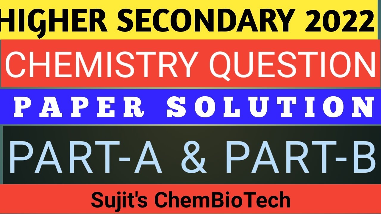 Higher Secondary 2022 Chemistry Soution