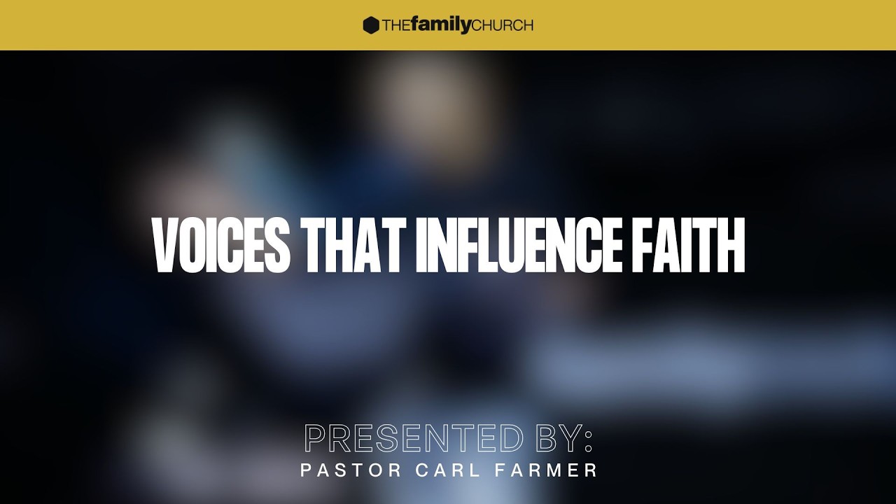 VOICES THAT INFLUENCE FAITH