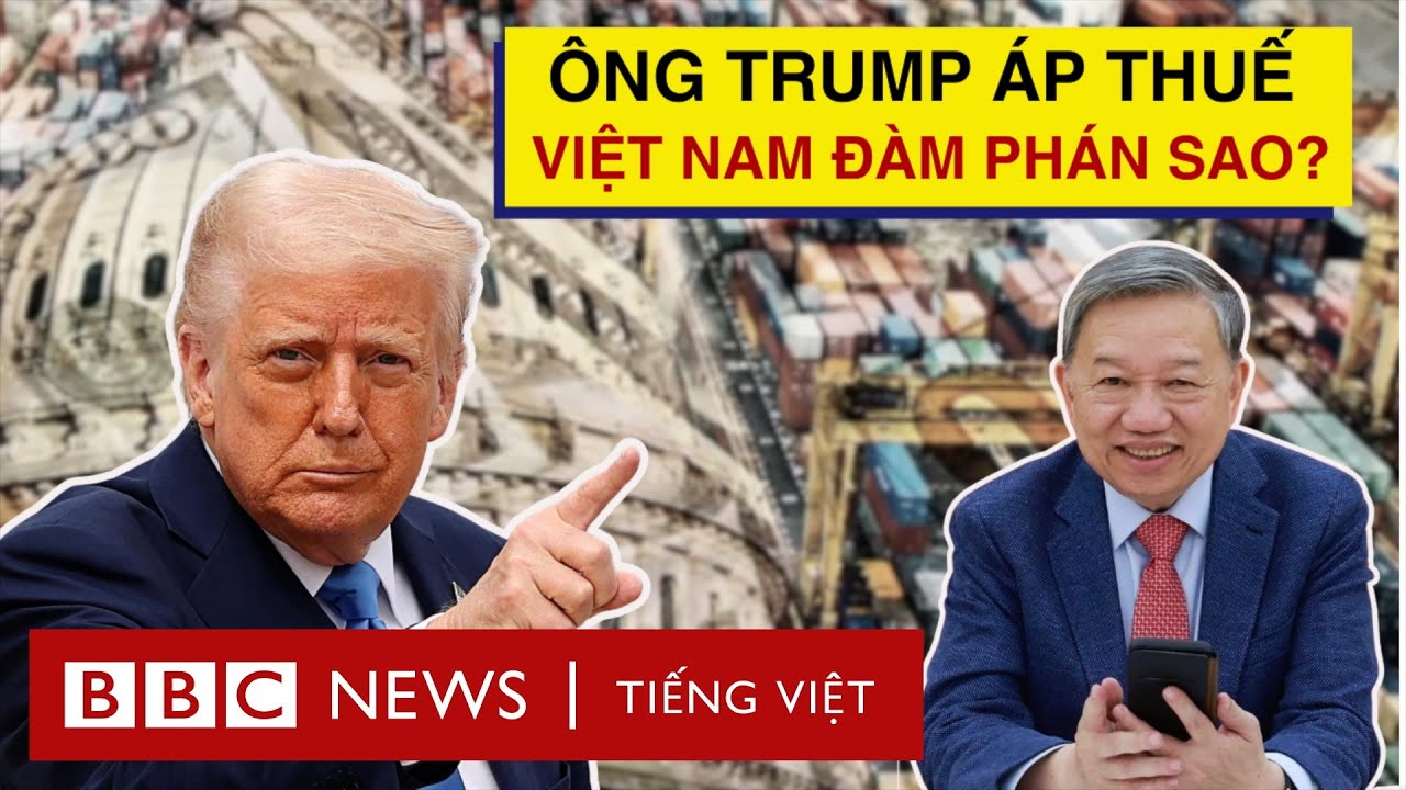 ÔNG TRUMP ÁP THUẾ: THAM VỌNG TĂNG TRƯỞNG GDP 8% CỦA VIỆT NAM CÓ BỊ DẬP TẮT?