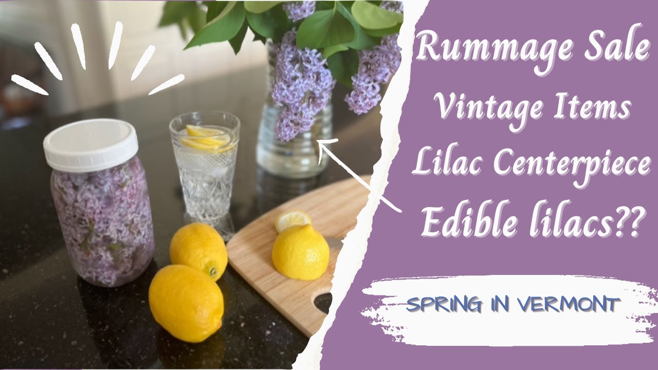 RUMMAGE SALE/ VINTAGE ITEMS//LILAC CENTERPIECE // LILACS ARE EDIBLE? #thrifthaul #lilacs #vintage