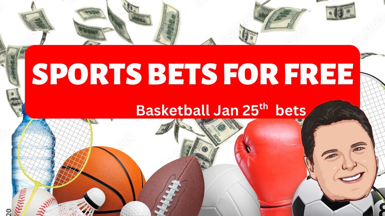SPORTS BETS FOR FREE NBA AND COLLEGE BASKETBALL BETS FOR JANUARY 25TH