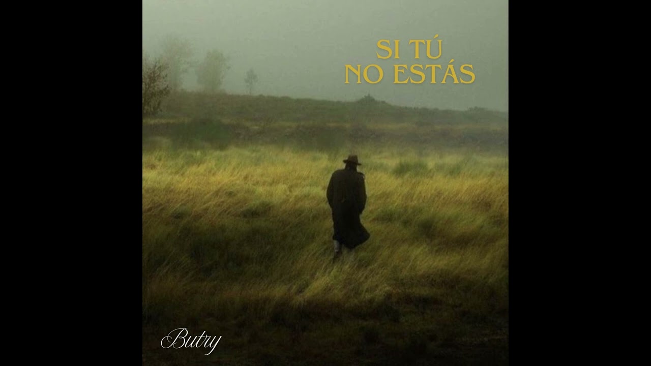 Si tú no estás - BuTrY