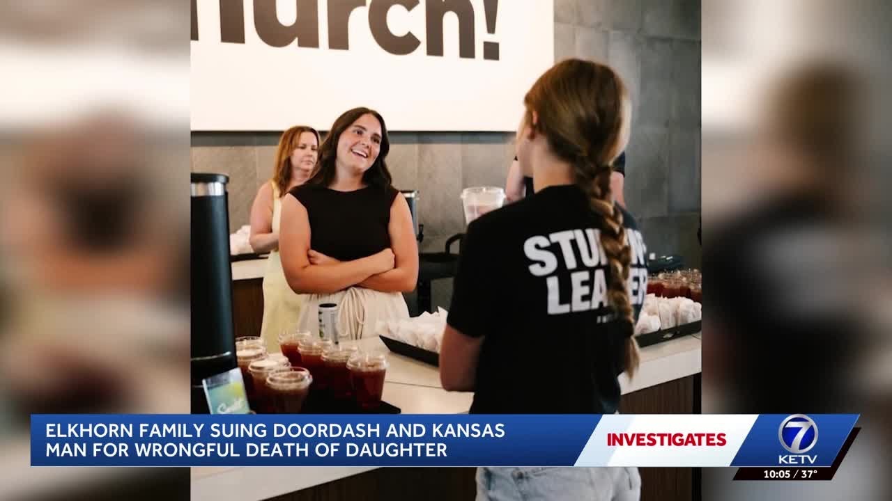 Elkhorn family sues DoorDash and Kansas man for the wrongful death of their daughter