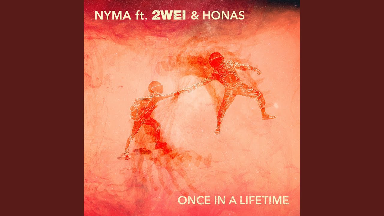 Once in a Lifetime (feat. 2WEI, HONAS)