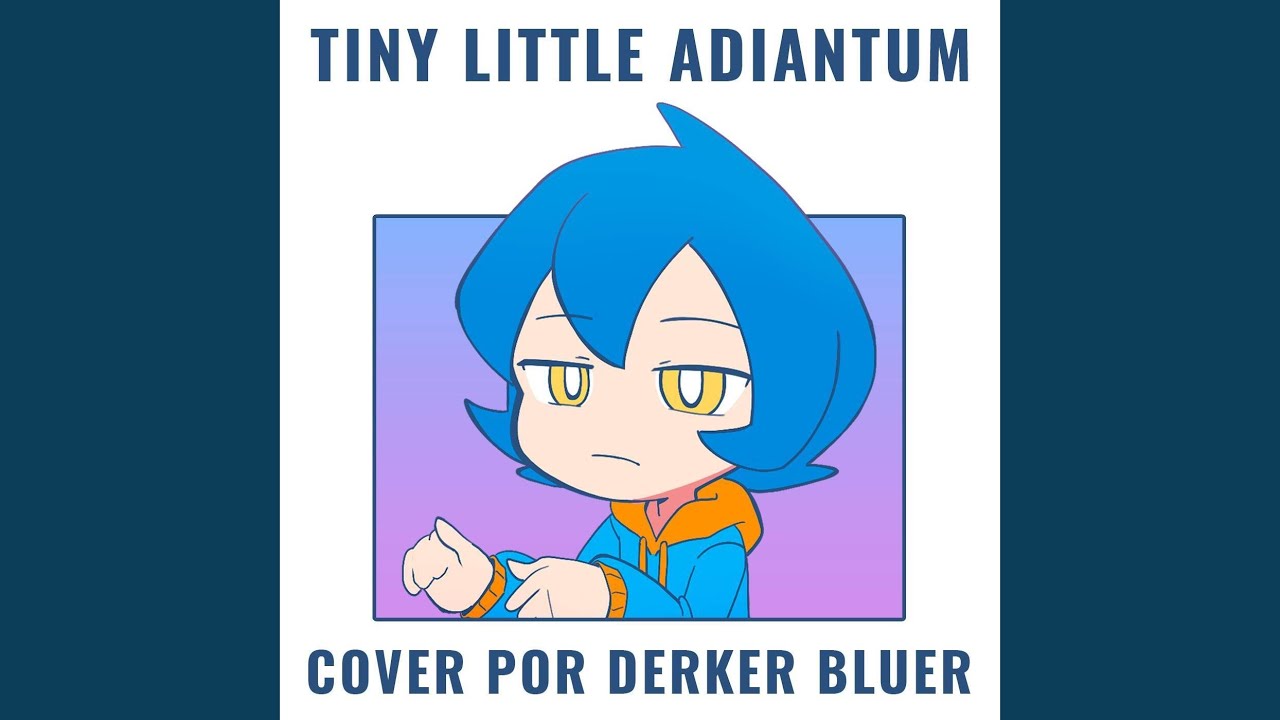 Tiny Little Adiantum (Spanish Cover)