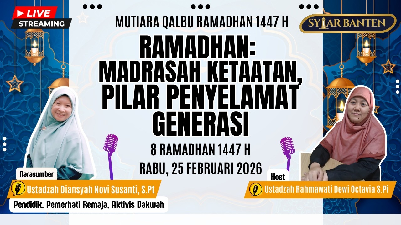 Podcast MQR 8 | Ramadhan: Madrasah Ketaatan,Pilar Penyelamat Generasi | Mutiara Qalbu Ramadhan 1447H