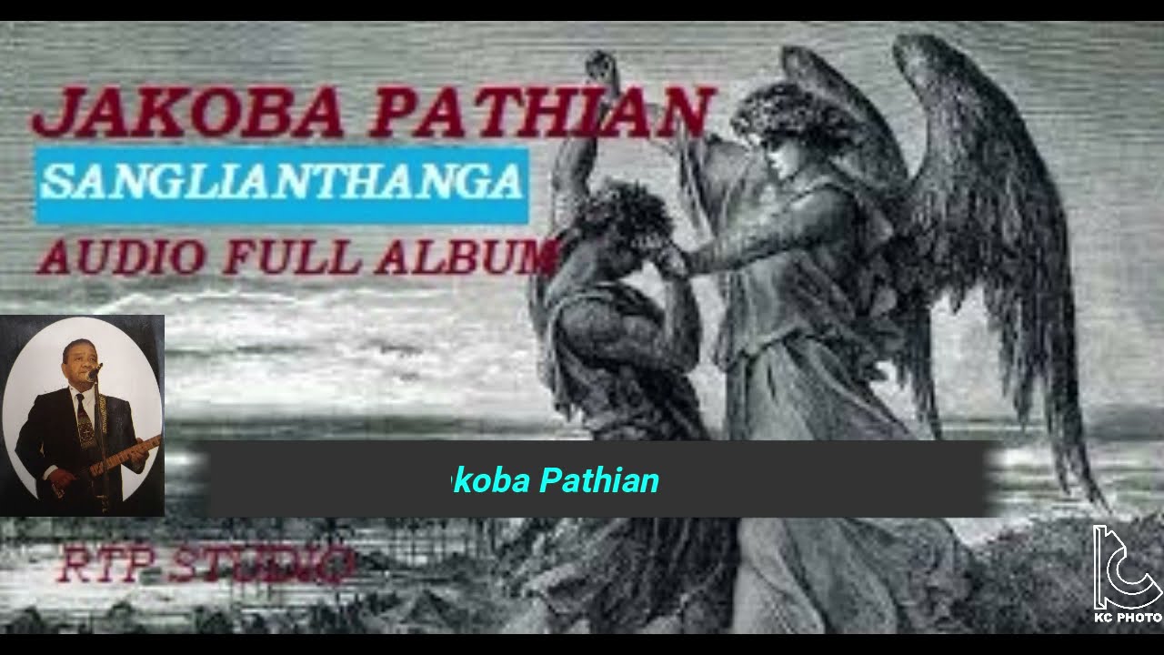 Sanglianthanga, Jakoba Pathian, FULL ALBUM (AUDIO)