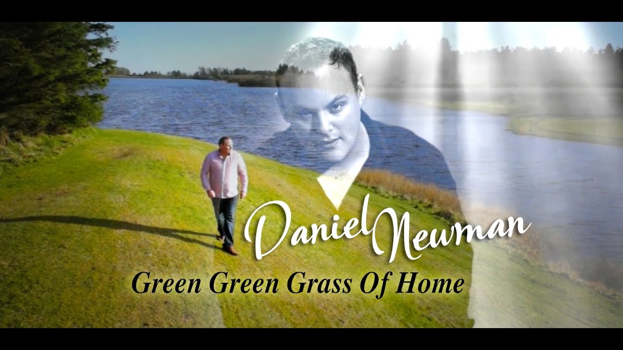 Daniel Newman - Green Green Grass Of Home