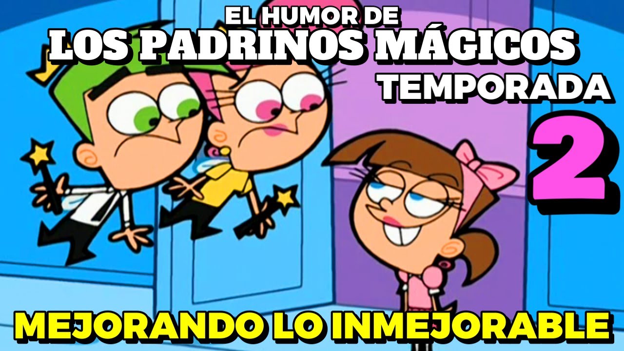 ¿La Mejor Serie de Nickelodeon? El Humor de los Padrinos Mágicos: Temporada 2 (Resumen/Análisis)