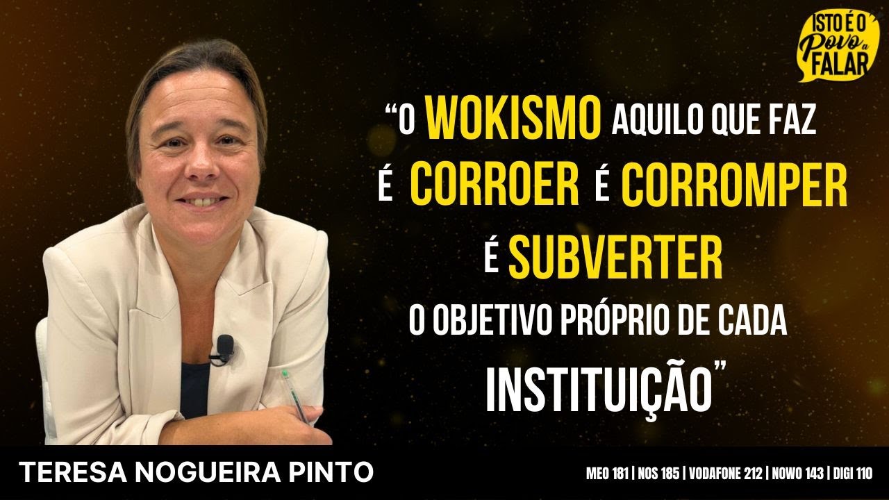 Teresa Nogueira Pinto - Wokismo desconstru&iacute;do