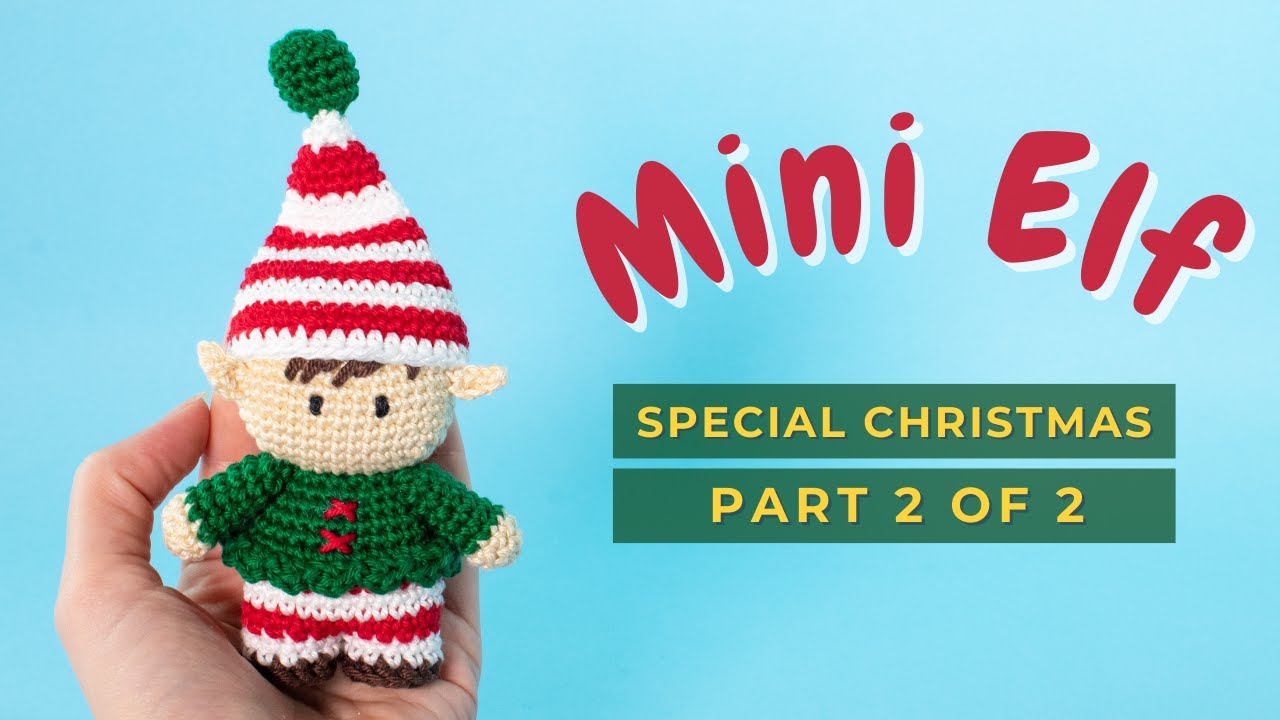 Elf Christmas Ornament Amigurumi free pattern PART 2