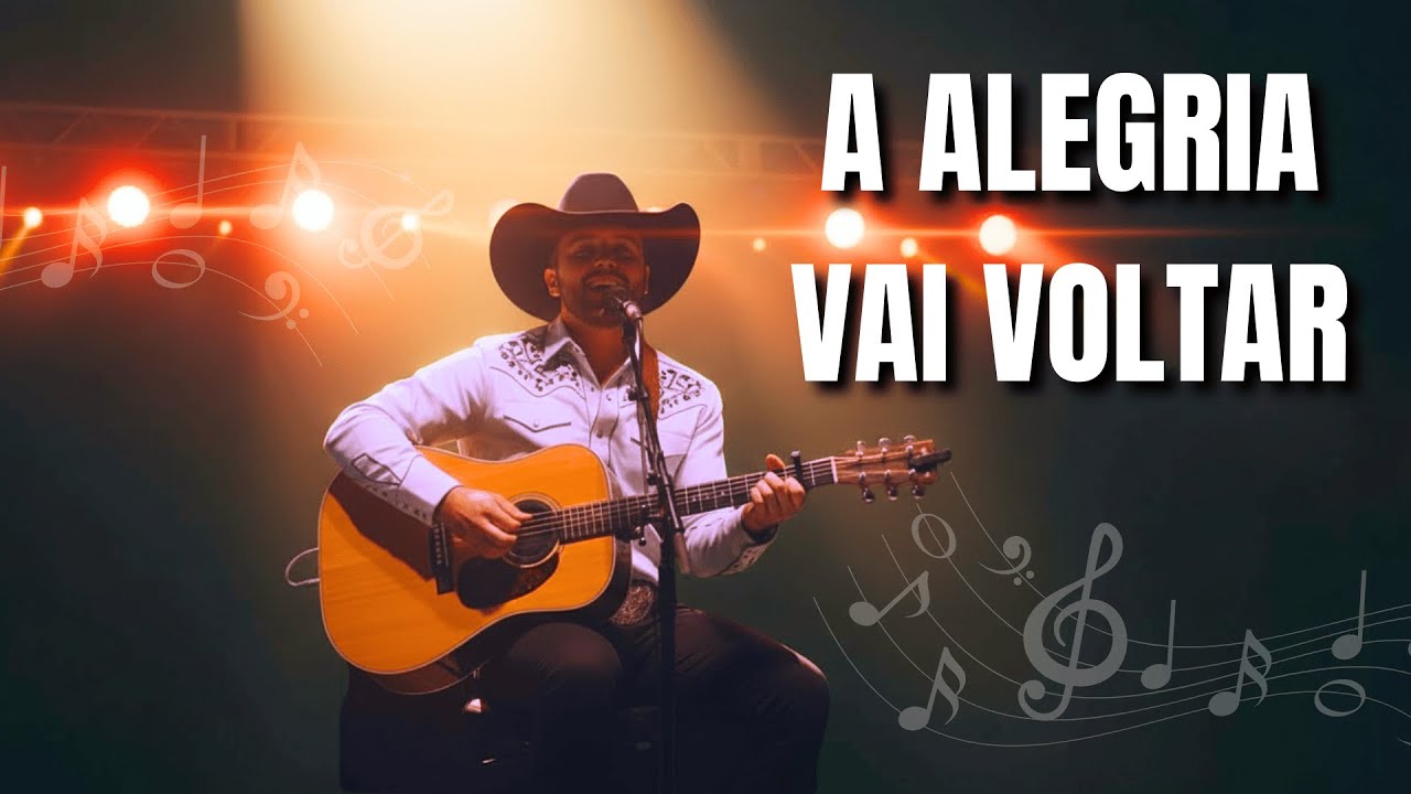 A Alegria Vai Voltar | Música Sertaneja Cristã